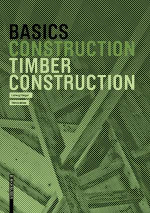 Basics Timber Construction de Ludwig Steiger