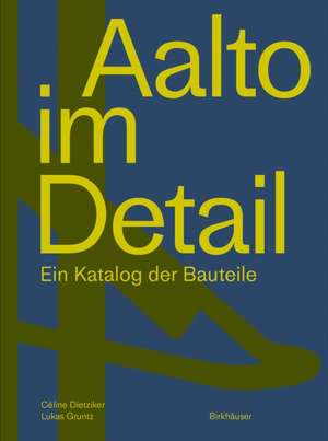 Aalto im Detail – Ein Katalog der Bauteile de Céline Dietziker