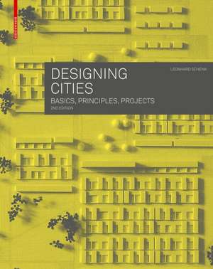 Designing Cities – Basics, Principles, Projects de Leonhard Schenk