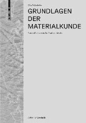 Grundlagen der Materialkunde – Farbstoffe, Kunststoffe, Textilien, Metalle de Silke Vollenhofer