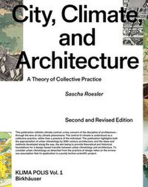 City, Climate, and Architecture de Sascha Roesler