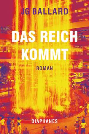 Das Reich kommt de J. G. Ballard