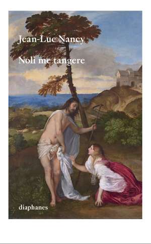 Noli me tangere de Jean-Luc Nancy