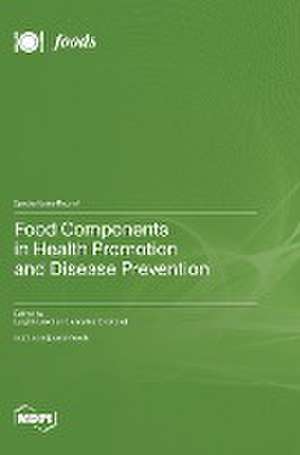 Food Components in Health Promotion and Disease Prevention