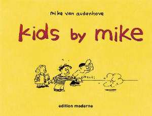 Kids by Mike de Mike van Audenhove