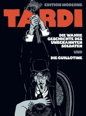 Die wahre Geschichte des unbekannten Soldaten de Jacques Tardi