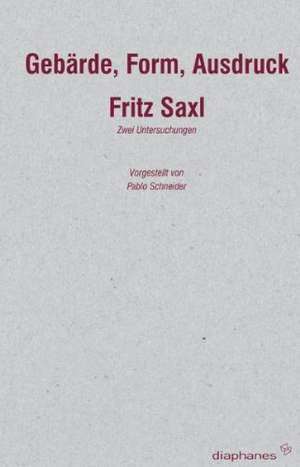 Gebärde, Form, Ausdruck de Fritz Saxl