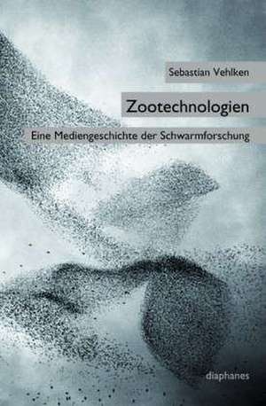 Zootechnologien de Sebastian Vehlken