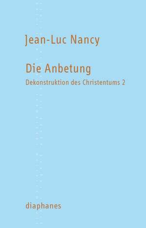 Die Anbetung de Jean-Luc Nancy