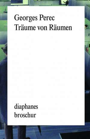 Träume von Räumen de Georges Perec