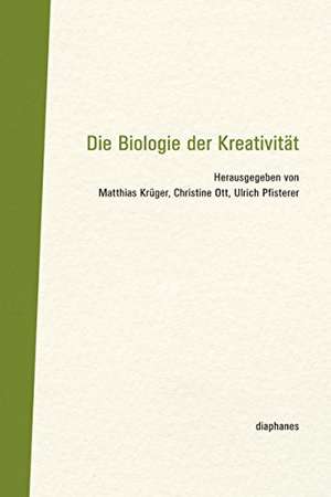 Die Biologie der Kreativität de Matthias Krüger