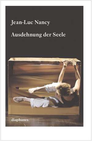 Ausdehnung der Seele de Jean-Luc Nancy