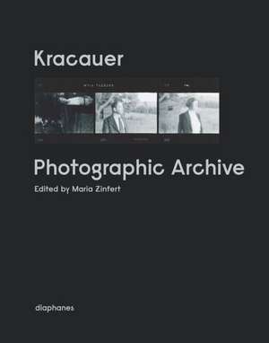 Kracauer. Photographic Archive de Maria Zinfert