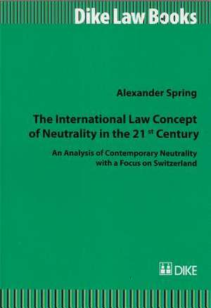 The International Law Concept of Neutrality in the 21st Century