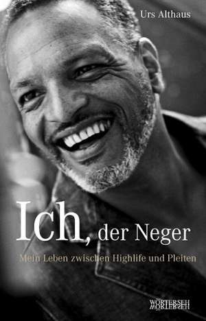 Ich, der Neger de Urs Althaus