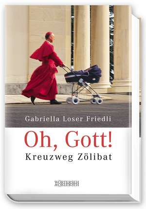 Oh, Gott! de Gabriella Loser Friedli