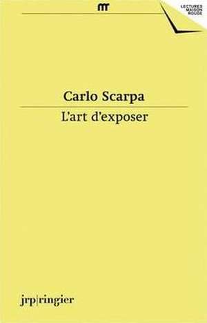 Scarpa, C: Carlo Scarpa de Philippe Duboy