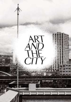 Art and the City de Christoph Doswald