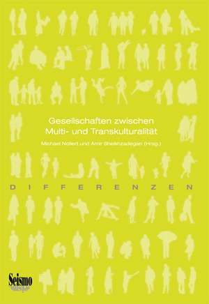 Gesellschaften zwischen Multi- und Transkulturalität de Michael Nollert