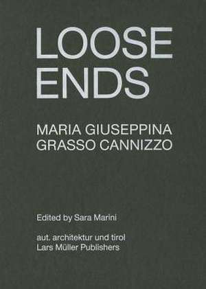 Loose Ends de Maria Giuseppina Grasso Cannizzo