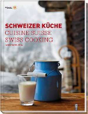 Schweizer Küche / Cuisine Suisse / Swiss Cooking de Alfred Haefeli