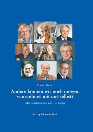 Andere können wir noch mögen, wie steht es mit uns selbst? de Martin Keller