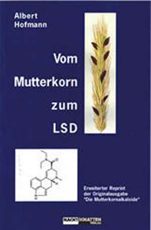 Die Mutterkornalkaloide de Albert Hofmann