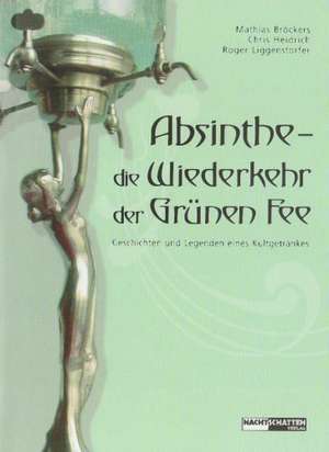 Absinthe - Die Wiederkehr der Grünen Fee de Mathias Broeckers