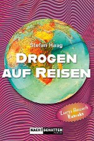 Drogen auf Reisen de Stefan Haag