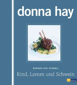 Rind, Lamm und Schwein de Donna Hay