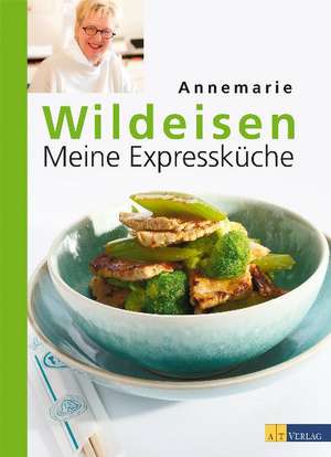 Meine Expressküche de Annemarie Wildeisen