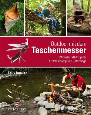 Outdoor mit dem Taschenmesser de Felix Immler