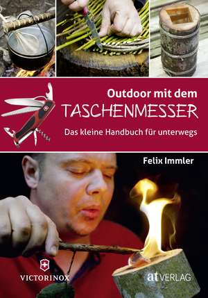 Outdoor mit dem Taschenmesser de Felix Immler