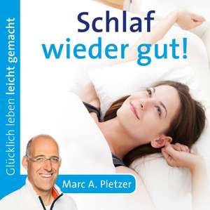 Schlaf wieder gut! de Marc A. Pletzer