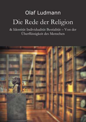 Die Rede der Religion de Olaf Ludmann