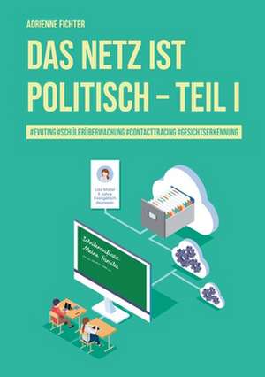 Das Netz ist politisch ¿ Teil I de Adrienne Fichter