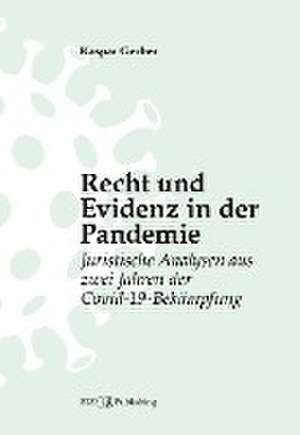 Recht und Evidenz in der Pandemie de Kaspar Gerber