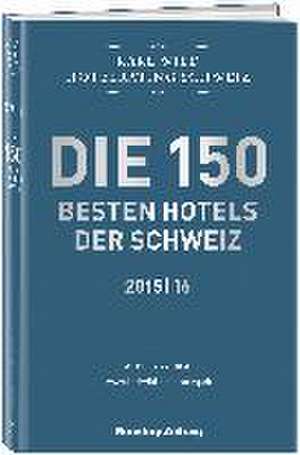 Hotelrating Schweiz 2015/16 de Karl Wild