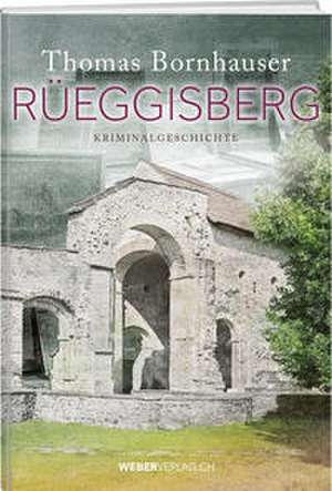 Rüeggisberg de Thomas Bornhauser
