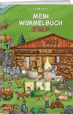 Mein Wimmelbuch z'Alp de Celine Geser