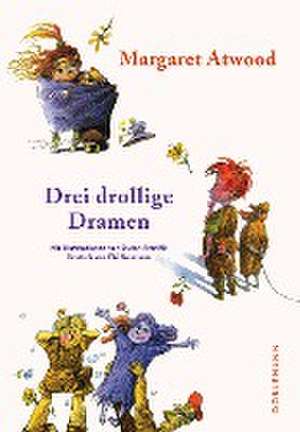 Drei drollige Dramen de Margaret Atwood