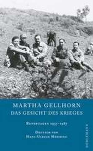 Das Gesicht des Krieges de Martha Gellhorn