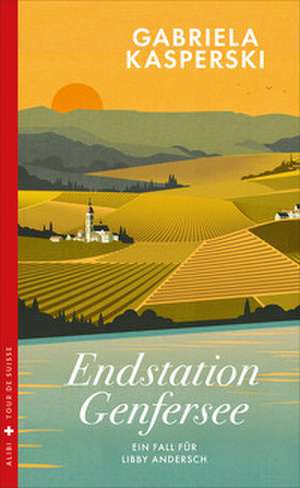 Endstation Genfersee de Gabriela Kasperski