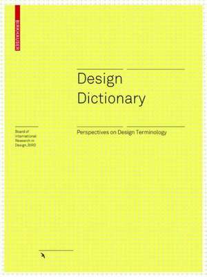 Design Dictionary: Perspectives on Design Terminology de Michael Erlhoff