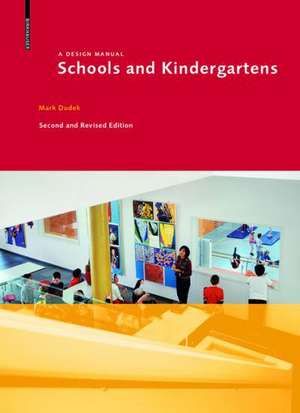 Schools and Kindergartens: A Design Manual de Mark Dudek