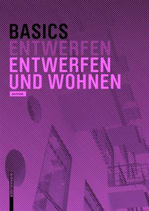 Basics Entwerfen und Wohnen de Jan Krebs