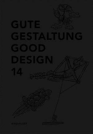 Gute Gestaltung 14 / Good Design 14 de Deutscher Desig Deutscher Desig