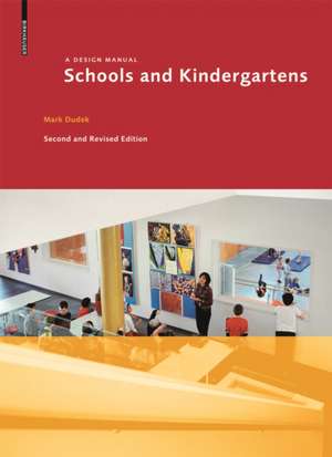 Schools and Kindergartens – A Design Manual de Mark Dudek