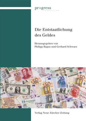 Die Entstaatlichung des Geldes de Philipp Bagus