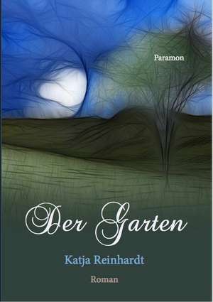 Der Garten de Katja Reinhardt